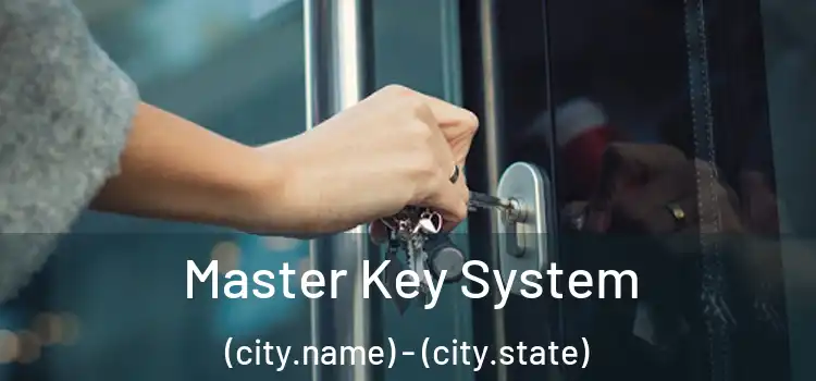 Master Key System (city.name) - (city.state)